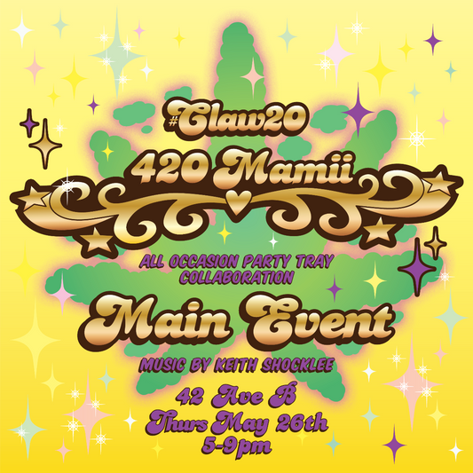 📛🍃💥💨 CLAW20 X 420 MAMII AT THE MAIN EVENT! 42 AVE B NYC 😎🌇🗽🌲