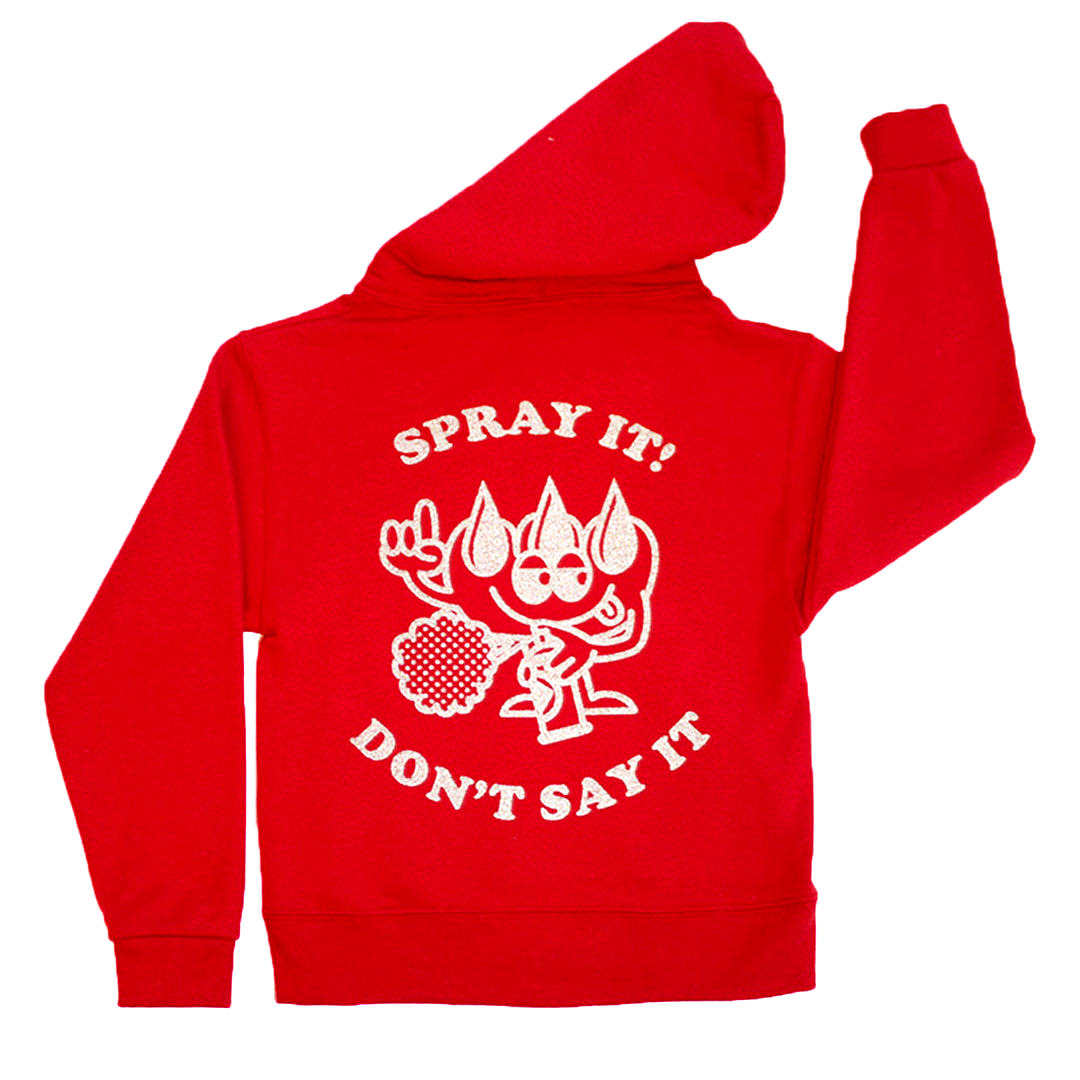 "Spray it! Don't say it!" 3M Sweatshirt
